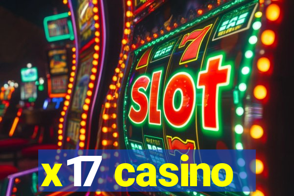 x17 casino